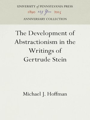 cover image of The Development of Abstractionism in the Writings of Gertrude Stein